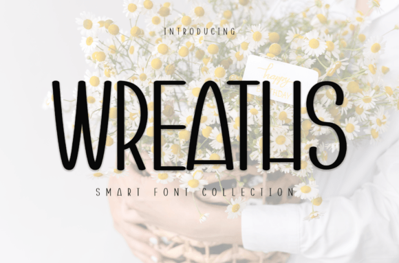 Wreaths: Integrating a Friendly Display Font into Your Creative Workflow